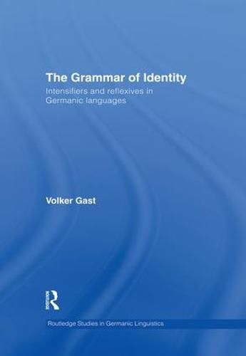 Cover image for The Grammar of Identity: Intensifiers and Reflexives in Germanic Languages