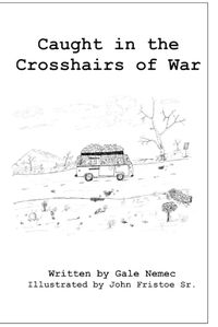 Cover image for Caught in the Crosshairs of War