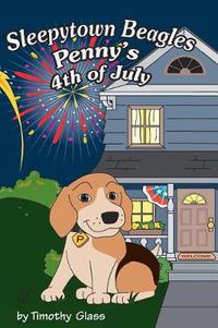 Cover image for Sleepytown Beagles, Penny's 4th of July