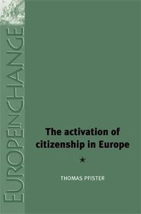 Cover image for The Activation of Citizenship in Europe