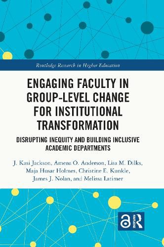 Engaging Faculty in Group-Level Change for Institutional Transformation