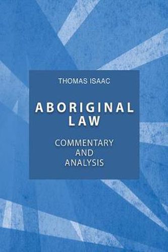 Cover image for Aboriginal Law, Fourth Edition: Commentary and Analysis