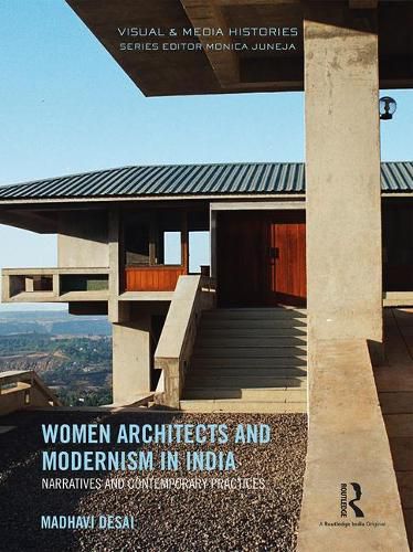 Cover image for Women Architects and Modernism in India: Narratives and Contemporary Practices