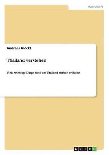 Cover image for Thailand verstehen: Viele wichtige Dinge rund um Thailand einfach erlautert