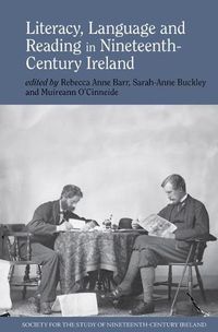 Cover image for Literacy, Language and Reading in Nineteenth-Century Ireland