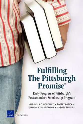 Cover image for Fulfilling the Pittsburgh Promise: Early Progress of Pittsburgh's Postsecondary Scholarship Program