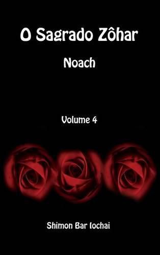 Cover image for O Sagrado Zohar - Noach - Volume 4