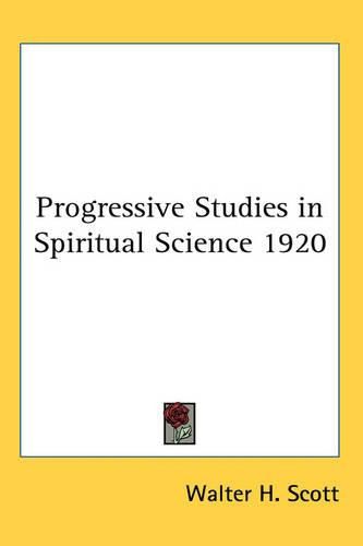 Cover image for Progressive Studies in Spiritual Science 1920