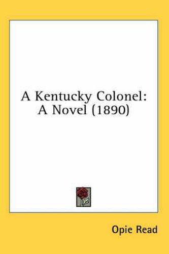 Cover image for A Kentucky Colonel: A Novel (1890)