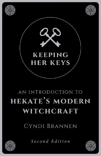 Cover image for Keeping Her Keys: An Introduction to Hekate's Modern Witchcraft