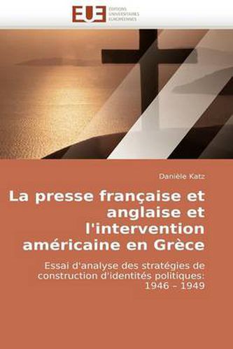 Cover image for La Presse Franaise Et Anglaise Et L'Intervention Amricaine En Grce