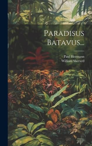 Cover image for Paradisus Batavus...