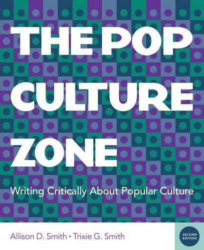 Cover image for The Pop Culture Zone: Writing Critically about Popular Culture (with 2016 MLA Update Card)