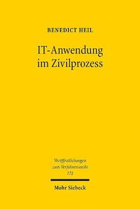 Cover image for IT-Anwendung im Zivilprozess: Untersuchung zur Anwendung kunstlicher Intelligenz im Recht und zum strukturierten elektronischen Verfahren