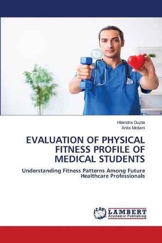 Cover image for Evaluation of Physical Fitness Profile of Medical Students
