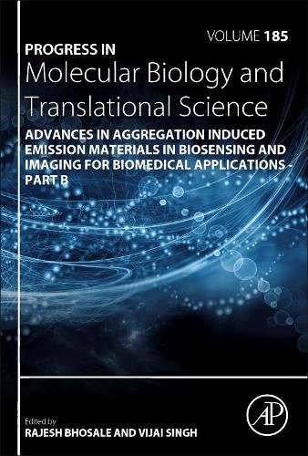 Cover image for Advances in Aggregation Induced Emission Materials in Biosensing and Imaging for Biomedical Applications - Part B