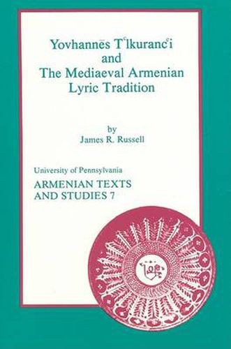 Cover image for Yovhannes T'lkuranc'i and the Mediaeval Armenian Lyric Tradition