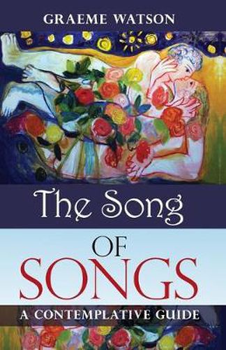 The Song of Songs: A Contemplative Guide