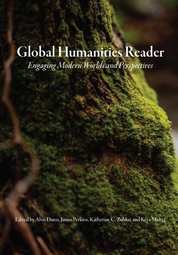 Cover image for Global Humanities Reader: Volume 3 - Engaging Modern Worlds and Perspectives