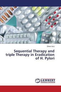 Cover image for Sequential Therapy and triple Therapy in Eradication of H. Pylori