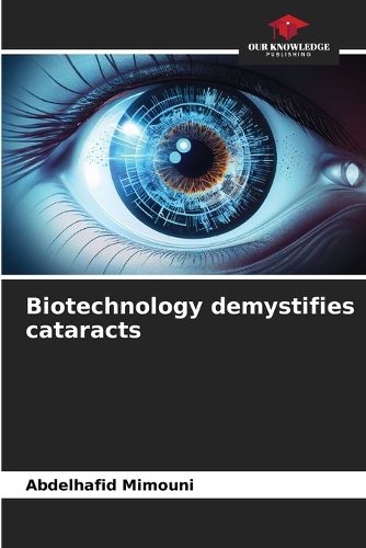 Cover image for Biotechnology demystifies cataracts