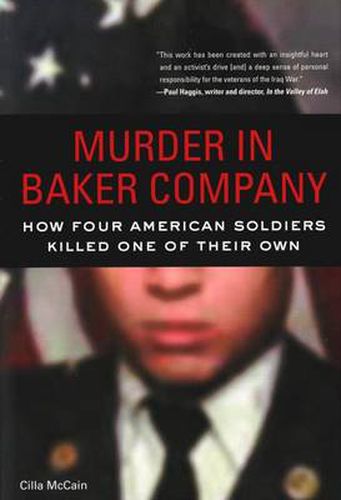 Cover image for Murder in Baker Company: How Four American Soldiers Killed One of Their Own