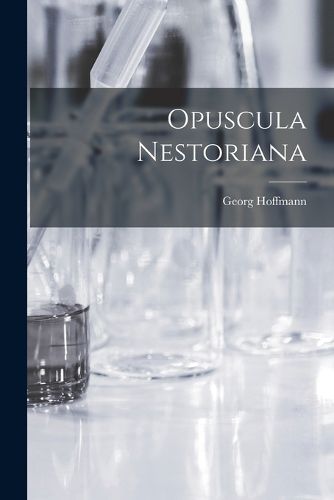 Cover image for Opuscula Nestoriana
