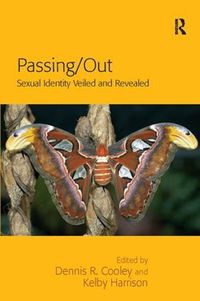 Cover image for Passing/Out: Sexual Identity Veiled and Revealed