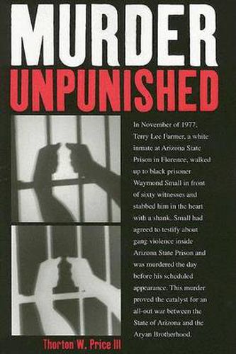 Cover image for Murder Unpunished: How the Aryan Brotherhood Murdered Waymond Small and Got Away with it