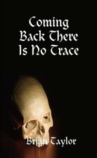 Cover image for Coming Back There Is No Trace