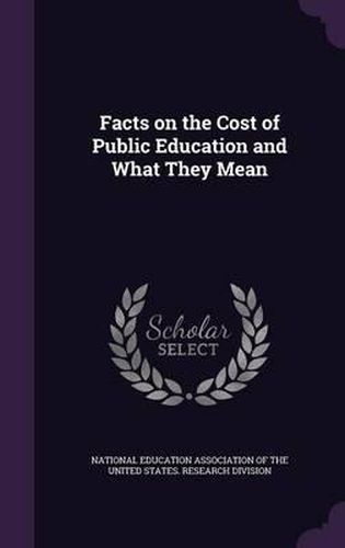 Cover image for Facts on the Cost of Public Education and What They Mean