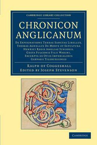 Chronicon Anglicanum: De expugnatione Terrae Sanctae libellus. Thomas Agnellus de morte et sepultura Henrici Regis Angliae Junioris. Gesta Fulconis Filii Warini. Excerpta ex otiis Imperialibus Gervasii Tileburiensis