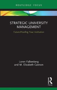 Cover image for Strategic University Management: Future Proofing Your Institution