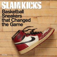 Cover image for SLAM Kicks: Basketball Sneakers that Changed the Game