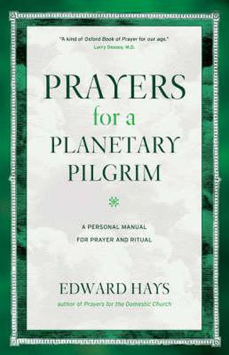 Cover image for Prayers for a Planetary Pilgrim: A Personal Manual for Prayer and Ritual