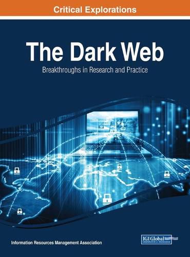 Cover image for The Dark Web: Breakthroughs in Research and Practice