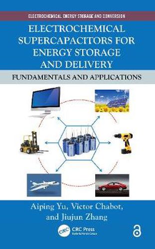 Cover image for Electrochemical Supercapacitors for Energy Storage and Delivery: Fundamentals and Applications