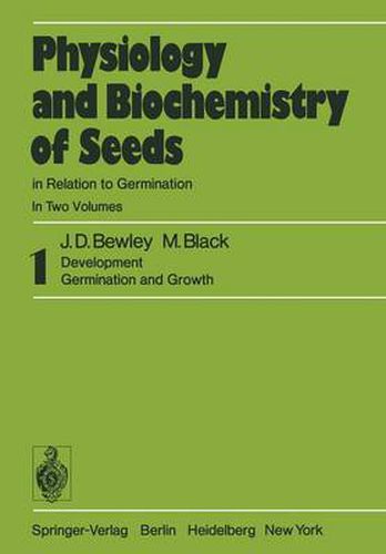 Physiology and Biochemistry of Seeds in Relation to Germination: 1 Development, Germination, and Growth