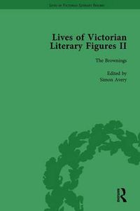 Cover image for Lives of Victorian Literary Figures, Part II, Volume 1: The Brownings