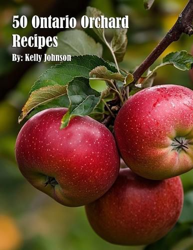 Cover image for 50 Ontario Orchard Recipes