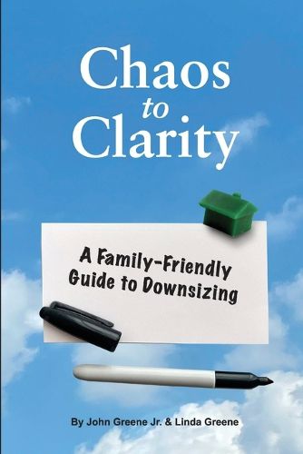 Cover image for Chaos to Clarity A Family-Friendly Guide to Downsizing