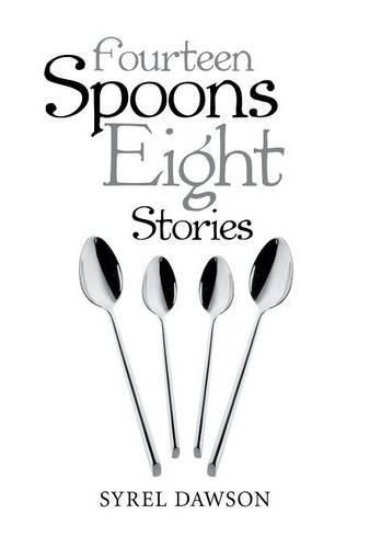 Fourteen Spoons Eight Stories