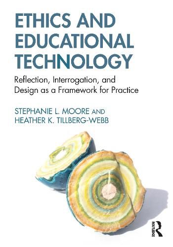 Ethics for Educational Technology and Instructional Design: An Applied Introduction