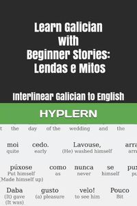 Cover image for Learn Galician with Beginner Stories: Lendas e Mitos: Interlinear Galician to English