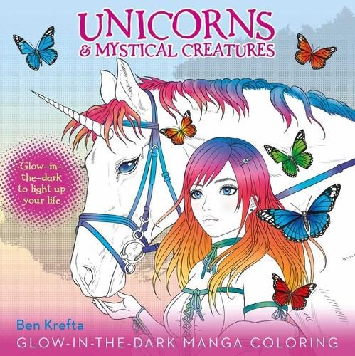 Cover image for Unicorns & Mystical Creatures Glow-In-The-Dark Manga Coloring