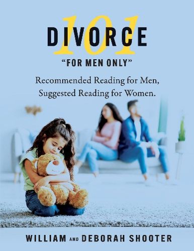 Divorce 101  For Men Only: Recommended Reading for Men, Suggested Reading for Women.