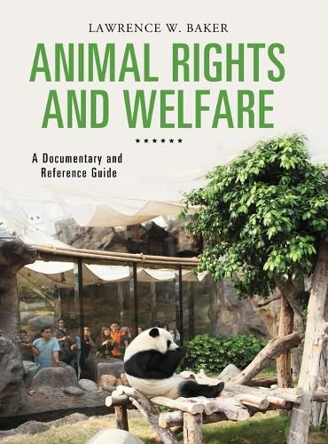 Cover image for Animal Rights and Welfare: A Documentary and Reference Guide