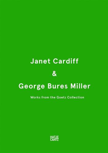 Cover image for Janet Cardiff & George Bures Miller: Werke aus der Sammlung Goetz