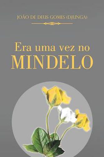 Cover image for Era Uma Vez No Mindelo