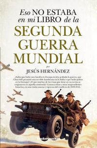 Cover image for Eso No Estaba En Mi Libro de la Segunda Guerra Mundial (Bolsillo)